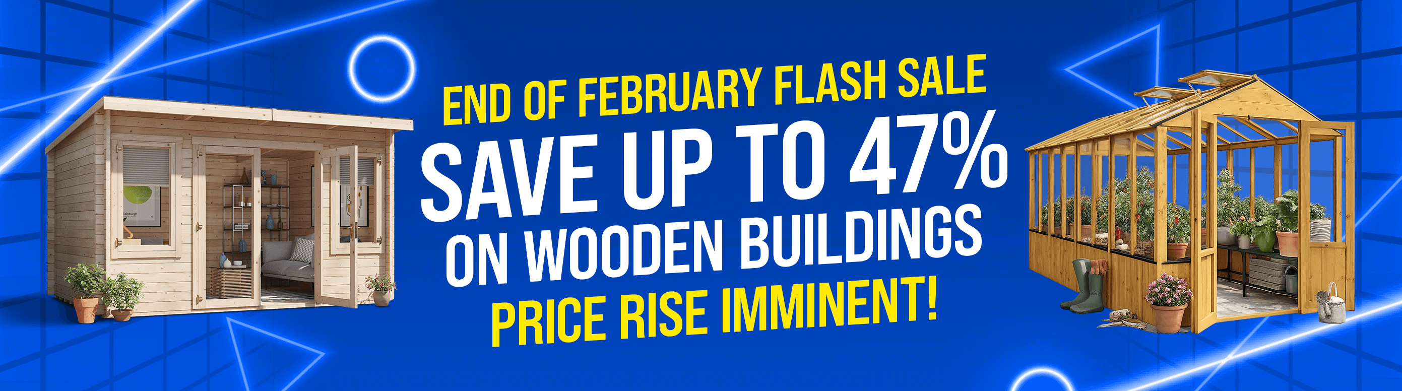 Save up to 47% on Wooden Buildings - Price rise immient