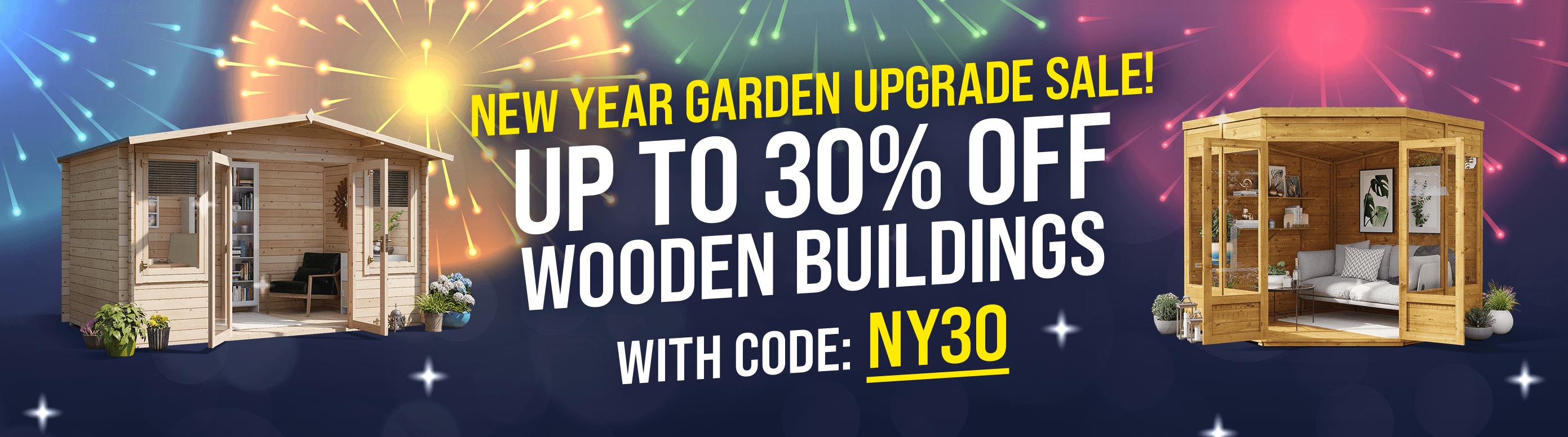 new year sale save up to 30% off wooden buildings with code NY30