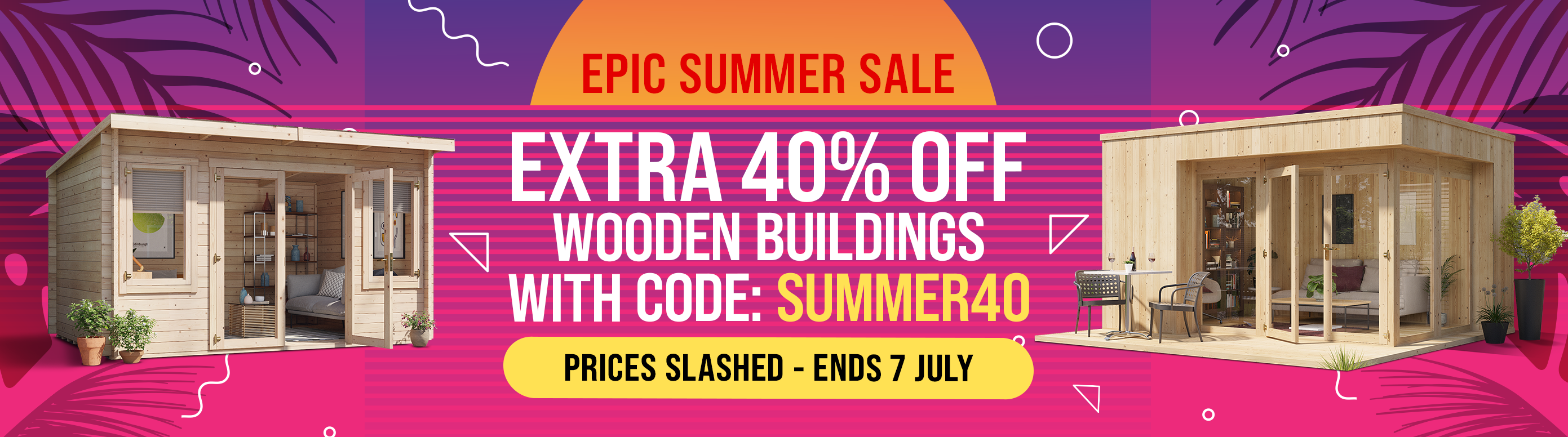 epic summer sale extra 40% off wooden buildings with code summer40